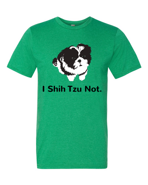 I Shih Tzu Not - Green