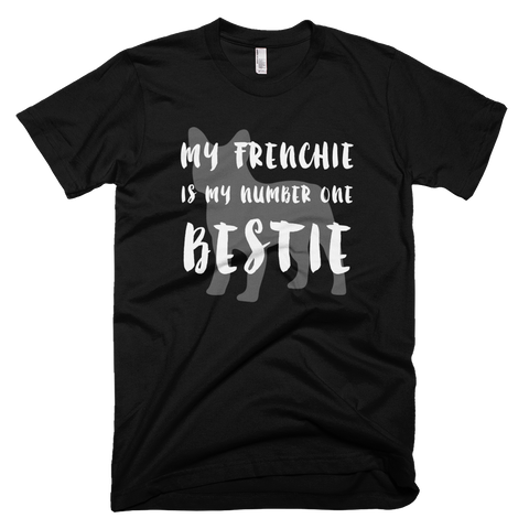 My Frenchie is My Bestie Black