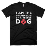 I am the proud mom of a rescue dog shirt